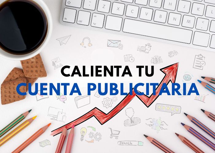 calentar una cuenta publicitaria